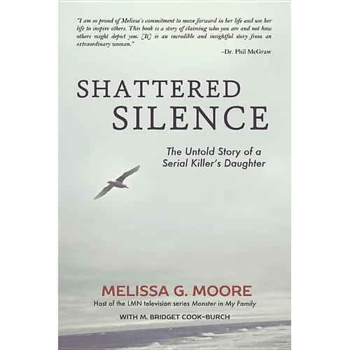Shattered Silence (New): The Untold Story of a Serial Killer's Daughter - Paperback