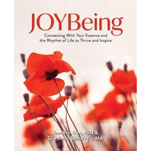 JOYBeing: Connecting With Your Essence and the Rhythm of Life to Thrive and Inspire - Paperback