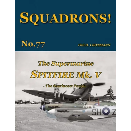 The Supermarine Spitfire Mk V: The Southwest Pacific - Paperback