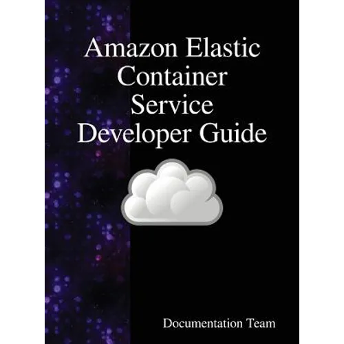 Amazon Elastic Container Service Developer Guide - Hardcover
