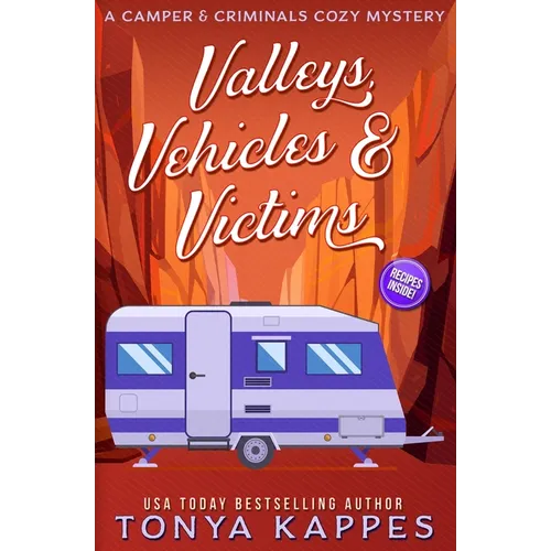 Valleys, Vehicles & Victims: A Camper & Criminals Cozy Mystery Series - Paperback