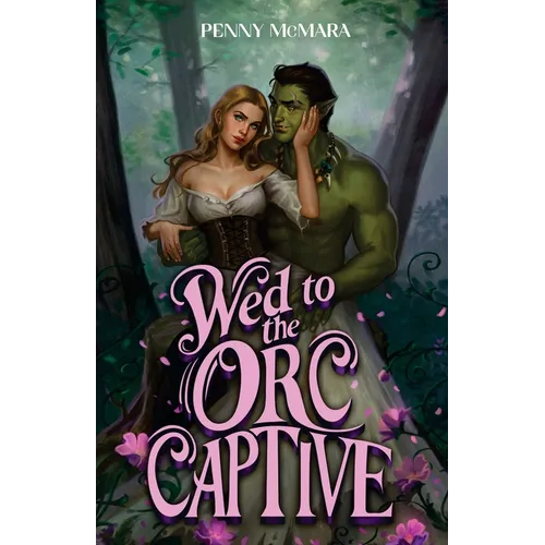 Wed to the Orc Captive - Paperback