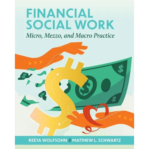 Financial Social Work: Micro, Mezzo, and Macro Practice - Paperback