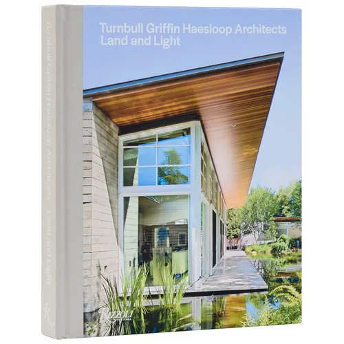 Turnbull Griffin Haesloop Architects: Land and Light - Hardcover