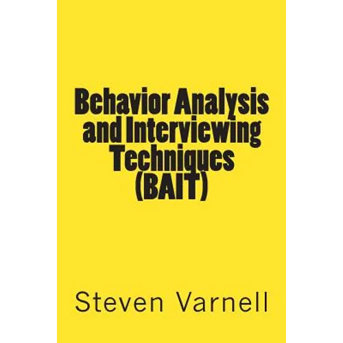 Behavior Analysis and Interviewing Techniques (BAIT) - Paperback