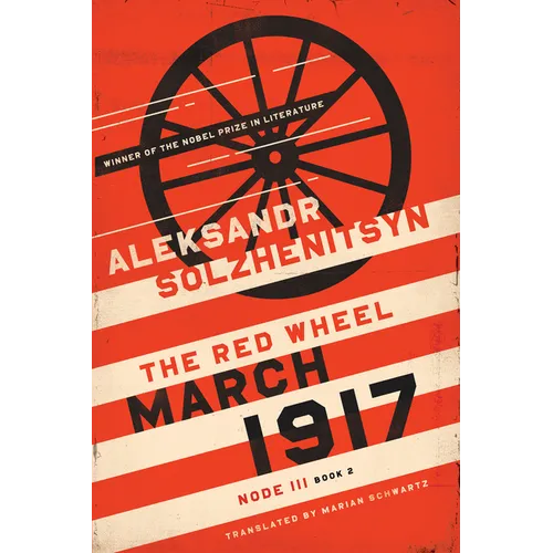 March 1917: The Red Wheel, Node III, Book 2 - Hardcover