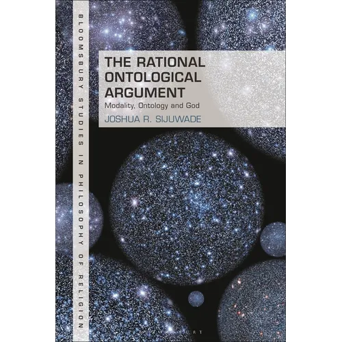 The Rational Ontological Argument: Modality, Ontology and God - Paperback