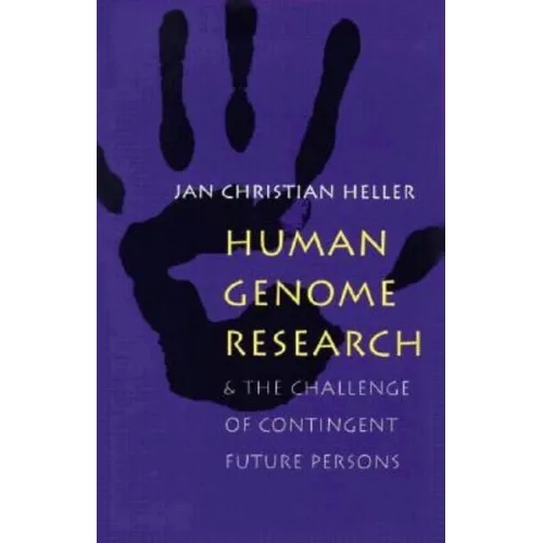 Human Genome Research:: And the Challenge of Contingent Future Persons - Paperback