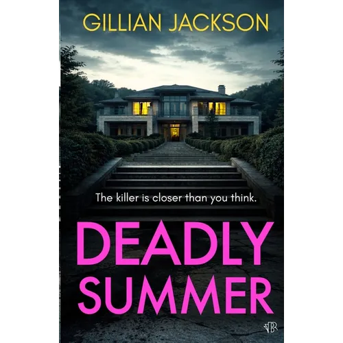 Deadly Summer: A gripping crime thriller of lies, obsession and murder - Paperback