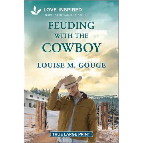 Feuding with the Cowboy: An Uplifting Inspirational Romance - Paperback