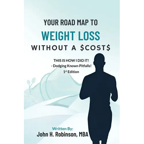 Your Road Map To Weight Loss Without A $Cost$ - Paperback