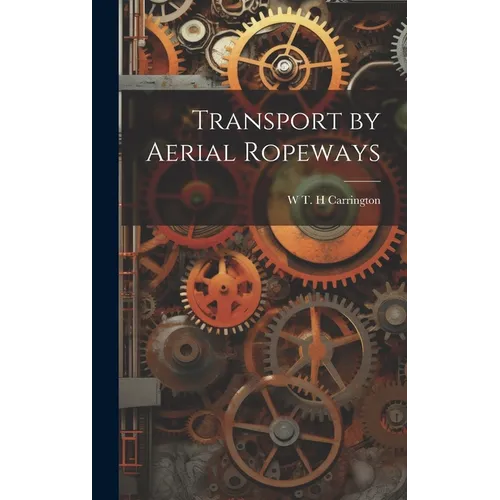 Transport by Aerial Ropeways - Hardcover
