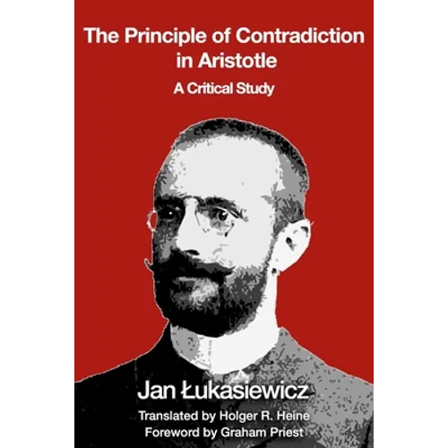 The Principle of Contradiction in Aristotle: A Critical Study - Paperback