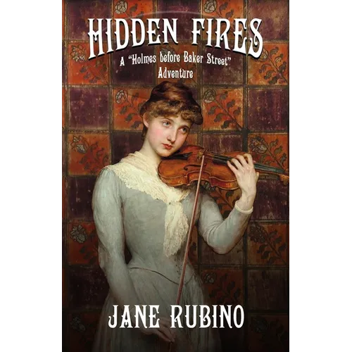 Hidden Fires: A 