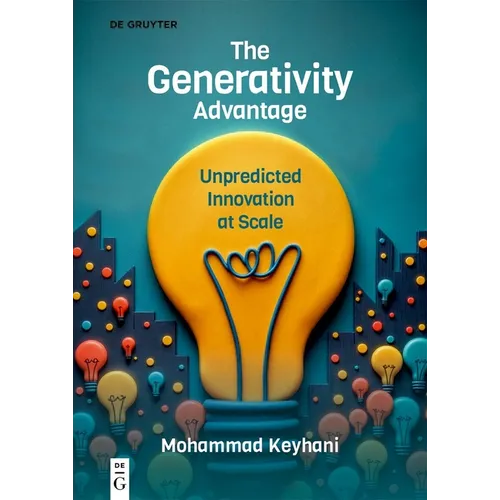 The Generativity Advantage: Unpredicted Innovation at Scale - Paperback