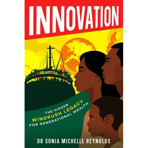 Innovation: The Hidden Windrush Legacy for Generational Wealth - Paperback