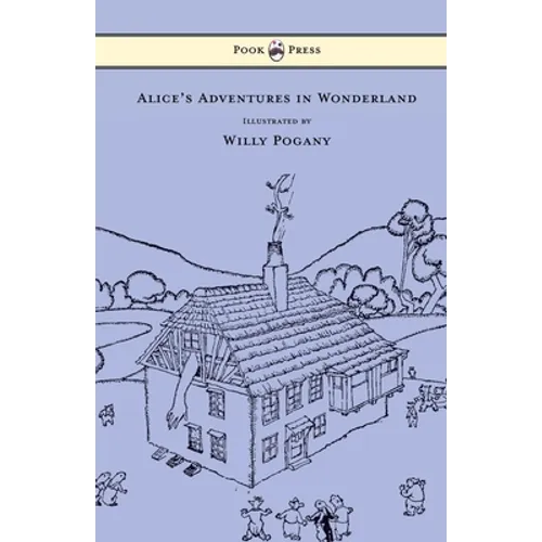 Alice's Adventures in Wonderland - Illustrated by Willy Pogany - Paperback