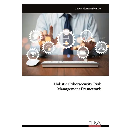 Holistic Cybersecurity Risk Management Framework - Paperback