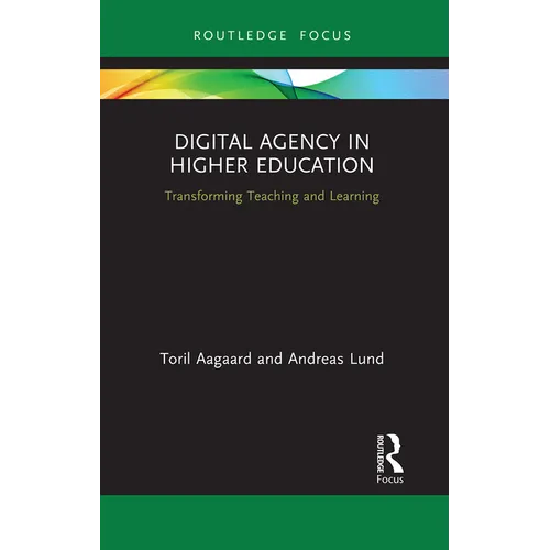 Digital Agency in Higher Education: Transforming Teaching and Learning - Paperback