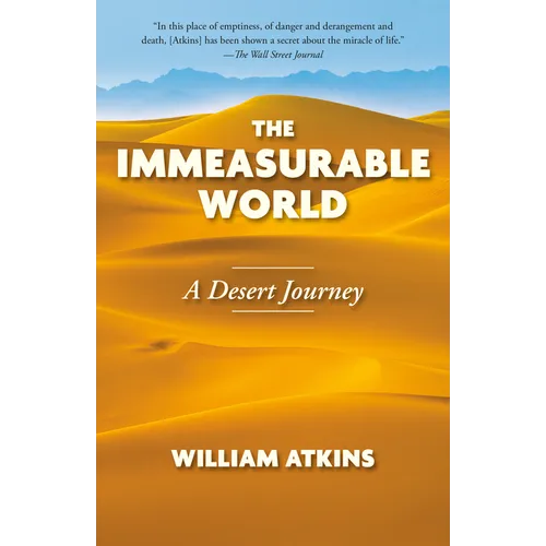 The Immeasurable World: A Desert Journey - Paperback