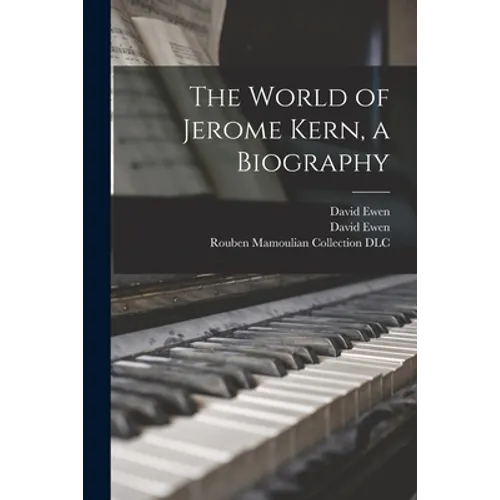 The World of Jerome Kern, a Biography - Paperback
