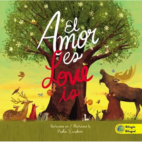Love Is (Bilingual) / El Amor Es (Bilingüe) - Hardcover