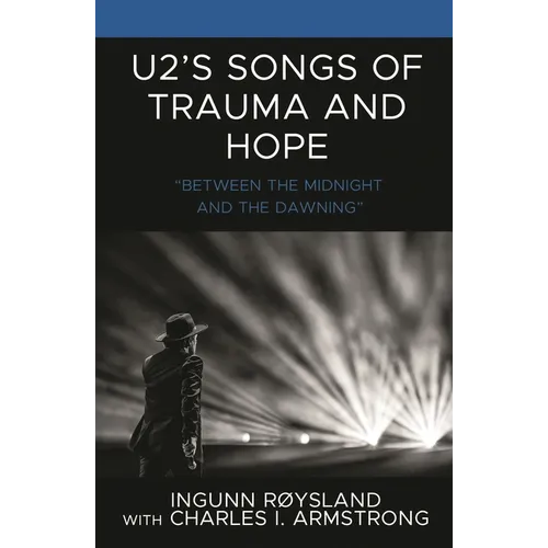 U2's Songs of Trauma and Hope: 