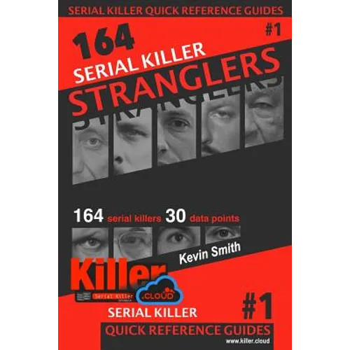 Serial Killer Stranglers: Serial Killer Quick Reference Guides #1 - Paperback