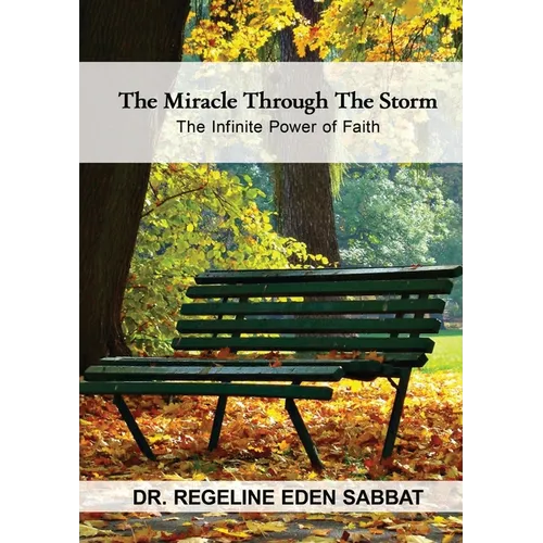 The Miracle Through the Storm: The Infinite Power of Faith - Paperback