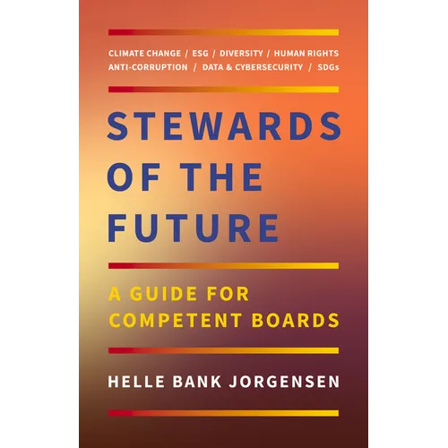 Stewards of the Future: A Guide for Competent Boards - Hardcover