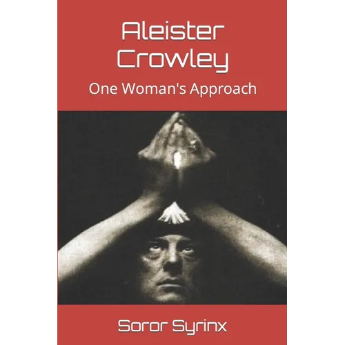 Aleister Crowley: One Woman's Approach - Paperback