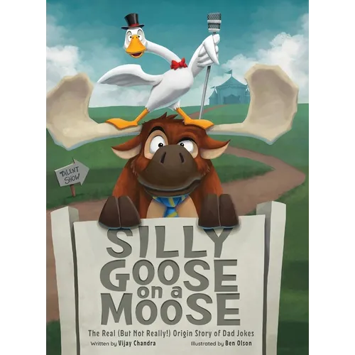 Silly Goose on a Moose - Hardcover