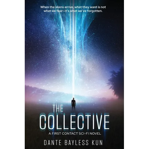 The Collective: A First Contact Sci-Fi Novel - Paperback
