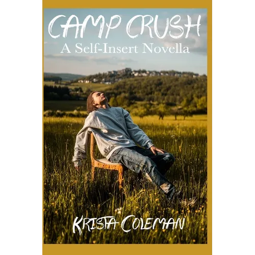 Camp Crush: A Self-Insert Novella - Paperback