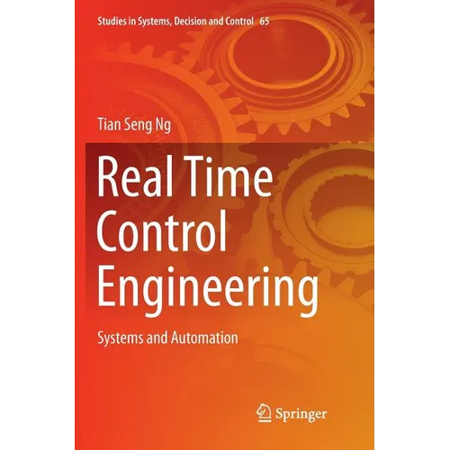 Real Time Control Engineering: Systems and Automation - Paperback