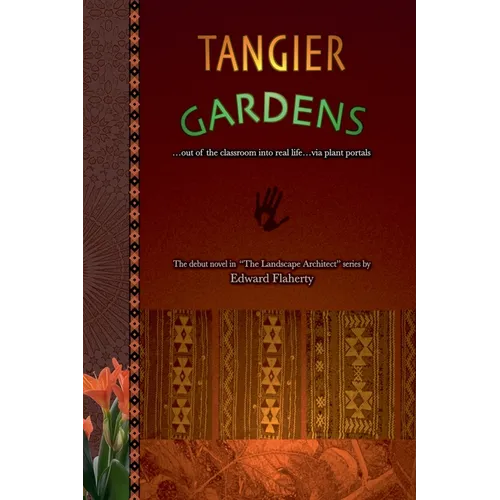 Tangier Gardens: Out of the Classroom into Real Life...via Plant Portals - Paperback