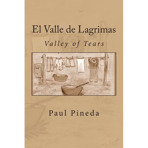 El Valle de Lagrimas: Valley of Tears - Paperback