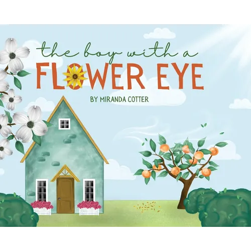 The Boy with a Flower Eye - Hardcover