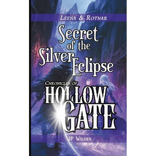 Secret of the Silver Eclipse: A Rothar & Leena Adventure - Paperback