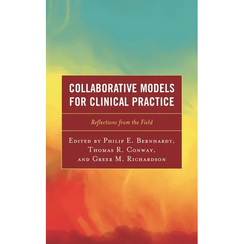 Collaborative Models for Clinical Practice: Reflections from the Field - Paperback