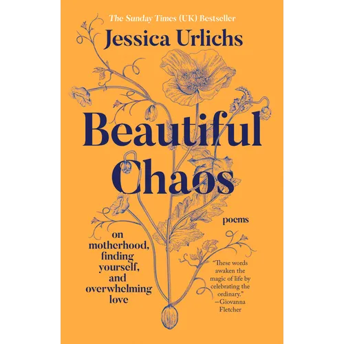 Beautiful Chaos: On Motherhood, Finding Yourself, and Overwhelming Love