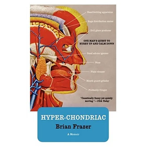 Hyper-Chondriac: One Man's Quest to Hurry Up and Calm Down - Paperback