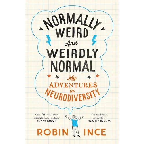 Normally Weird and Weirdly Normal: My Adventures in Neurodiversity - Hardcover