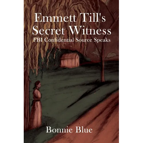 Emmett Till's Secret Witness: FBI Confidential Source Speaks - Paperback
