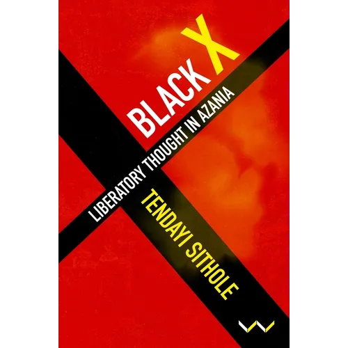Black X: Liberatory Thought in Azania - Hardcover