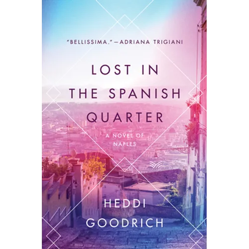 Lost in the Spanish Quarter: A Novel of Naples - Paperback