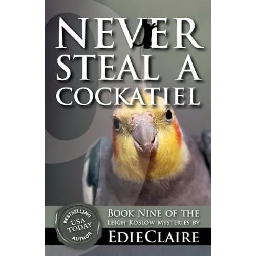 Never Steal a Cockatiel - Paperback
