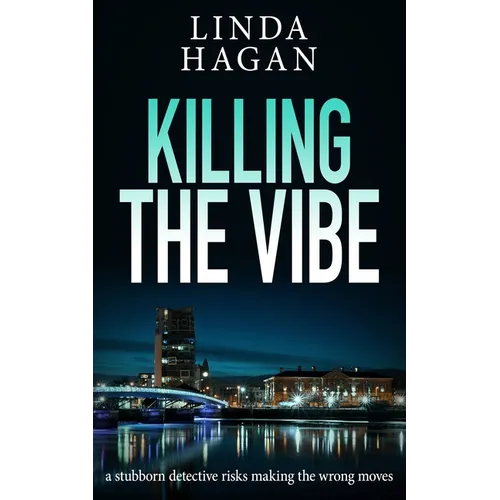 Killing The Vibe: A stubborn detective risks making the wrong moves - Paperback