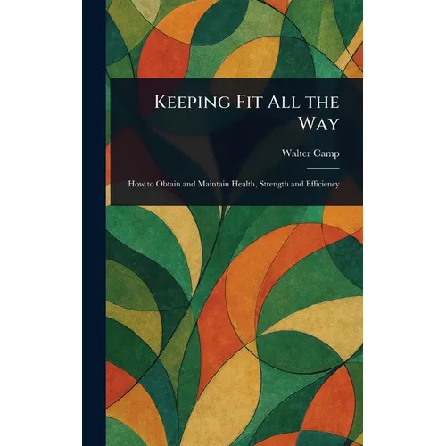 Keeping Fit All the Way - Hardcover