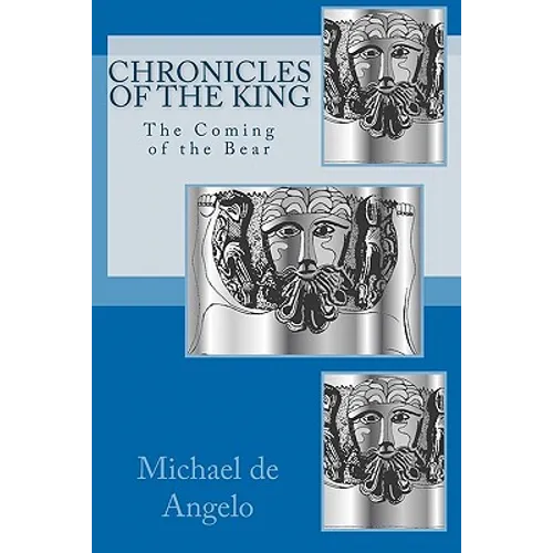 Chronicles of the King: The Coming of the Bear - Paperback